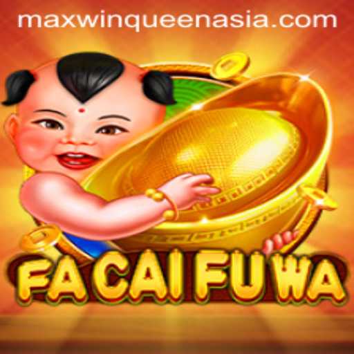 Exploring the Vibrant World of FaCaiFuWa: A Gaming Experience with Maxwinqueen.asia